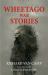 Wheetago War Stories Wheetago War Stories