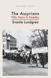 The Assyrians : Fifty Years in Sweden