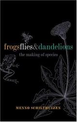 Frogs, Flies, and Dandelions : Speciation--The Evolution of New Species