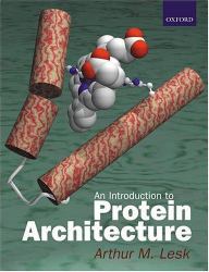 Introduction to Protein Architecture : The Structural Biology of Proteins