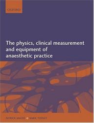 The Physics, Clinical Measurement, and Equipment of Anaesthetic Practice