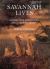 Savannah Lives : Animal Life and the Human Evolution of Africa