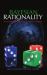 Bayesian Rationality : The Probabilistic Approach to Human Reasoning