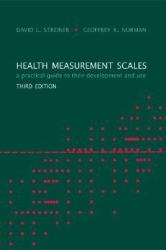 Health Measurement Scales : A Practical Guide to Their Development and Use