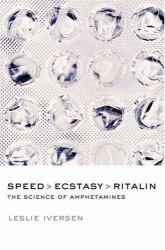Speed, Ecstasy, Ritalin : The Science of Amphetamines