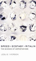 Speed, Ecstasy, Ritalin : The Science of Amphetamines