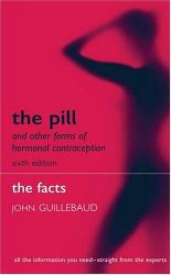 The Pill and Other Forms of Hormonal Contraception : The Facts