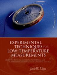 Experimental Techniques : Cryostat Design, Material Properties and Superconductor Critical-Current Testing