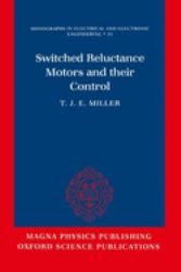 Switched Reluctance Motors and Their Control