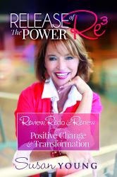 Release the Power of Re3 : Review, Redo and Renew for Positive Change and Transformation
