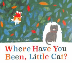 Where Have You Been, Little Cat?