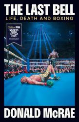 The Last Bell : Life, Death and Boxing