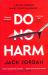 Do No Harm : A Skilled Surgeon Makes the Best Murderer ... Do No Harm : A Skilled Surgeon Makes the Best Murderer ...