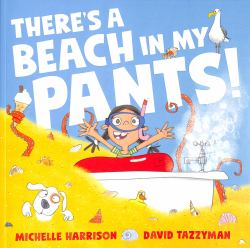 There's a Beach in My Pants!