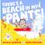 There's a Beach in My Pants! There's a Beach in My Pants!