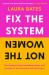 Fix the System, Not the Women