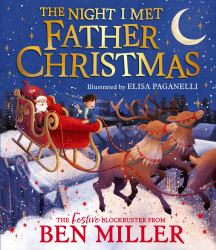 The Night I Met Father Christmas : The Perfect Festive Family Gift from the King of Christmas