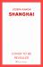 Shanghai : A Gripping New Wartime Thriller from 'the Most Accomplished Spy Novelist Working Today' (Sunday Times)