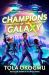 Champions of the Galaxy : An EPIC Alien Adventure
