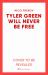 Tyler Green Will Never Be Free