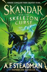 Skandar and the Skeleton Curse : Heros Conquer Their Greatest Fear