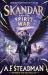 Skandar and the Spirit War : Unmissable Finale to the Adventure Series That Everyone Is Talking About!