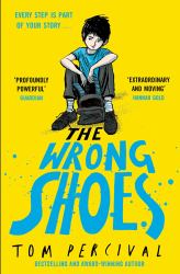 The Wrong Shoes : The Vital New Novel from the Bestselling Creator of Big Bright Feelings
