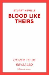 Blood Like Theirs : The Stunning Finale to the Acclaimed Blood Trilogy