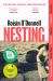 Nesting : Longlisted for the Women's Prize for Fiction 2025; the Tender, Soaring Debut You Won't Be Able to Forget