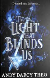 The Light That Blinds Us
