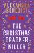 The Christmas Cracker Killer : The New Fiendishly Clever Christmas Mystery from the Bestselling Author of Murder on the Christmas Express