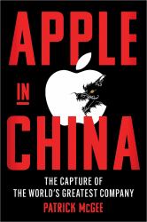 Apple in China : The Capture of the World's Greatest Company