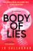Body of Lies : The Crime Thriller of 2026 from the Award-Winning and Sunday Times Bestselling Author of in the Blink of an Eye Body of Lies : The Crime Thriller of 2026 from the Award-Winning and Sunday Times Bestselling Author of in the Blink of an Eye