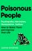 Poisonous People