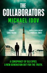 The Collaborators : An Exhilarating Debut Spy Thriller, Packed with Explosive Action and up-To-the-minute Tradecraft