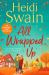 All Wrapped Up : The Brand-New Uplifting and Completely Heart-warming Seasonal Romance from the Sunday Times Bestseller