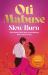 Slow Burn : The Highly Anticipated, Unputdownable Debut Novel from Oti Mabuse