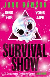 Survival Show : Sing for Your Life in This Explosive New YA Thriller from No. 1 Bestselling Author