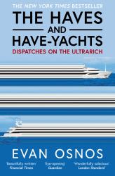 The Haves and Have-Yachts : Dispatches on the Ultrarich