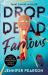 Drop Dead Famous