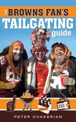 The Browns Fans' Tailgating Guide