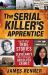 The Serial Killer's Apprentice : And 12 Other True Stories of Cleveland's Most Intriguing Unsolved Crimes