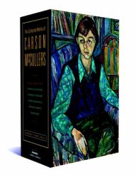 The Collected Works of Carson Mccullers : A Library of America Boxed Set