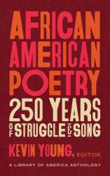 African American Poetry: 250 Years of Struggle and Song (LOA #333) : A Library of America Anthology
