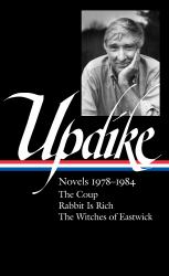 John Updike: Novels 1978-1984 (LOA #339) : The Coup / Rabbit Is Rich / the Witches of Eastwick