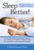 Sleep Better! :  A Guide to Improving Sleep for Children with Special Needs
