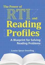The Power of RTI and Reading Profiles : A Blueprint for Solving Reading Problems