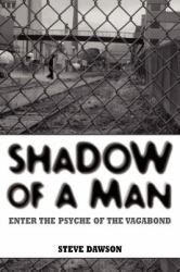 Shadow of a Man : Enter the psyche of the Vagabond