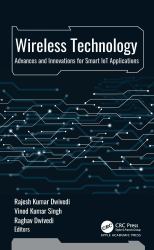 Wireless Technology : Advances and Innovations for Smart Iot Applications