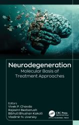 Neurodegeneration : Molecular Basis of Treatment Approaches